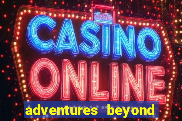 adventures beyond wonderland live betano